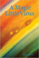 A Magic Little Virus 1411626478 Book Cover
