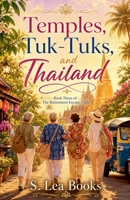 Temples, Tuk-Tuks, and Thailand (The Retirement Escape Club) B0H5Z43P6H Book Cover