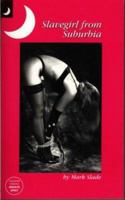 Slavegirl from Suburbia 189780962X Book Cover