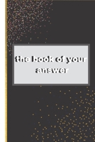 the book of your answer: if you have a question just ask the book B09BLFCXKG Book Cover