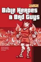 Bible Heroes & Bad Guys 0310703220 Book Cover