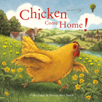 Chicken Come Home! 1843655047 Book Cover