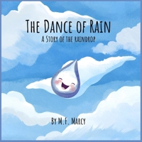 The Dance of Rain: A Story of The Raindrop B0DPVCXPRG Book Cover
