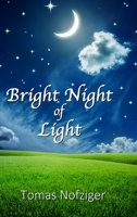 Bright Night of Light 1387484230 Book Cover