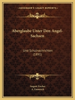 Aberglaube Unter Den Angel-Sachsen 3741126284 Book Cover