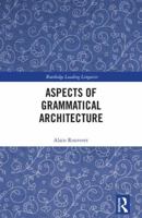 Aspects of Grammatical Architecture 0367593300 Book Cover