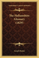 The Hallamshire Glossary 1017589097 Book Cover