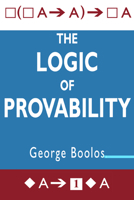 The Logic of Provability 0521483255 Book Cover