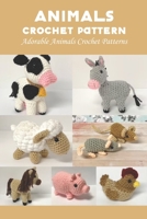 Animals Crochet Pattern: Adorable Animals Crochet Patterns B09L4GPVP5 Book Cover