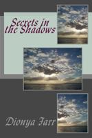 Secrets in the Shadows 1530894832 Book Cover
