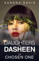 Daughters of Dasheen: The Chosen One 0997162708 Book Cover