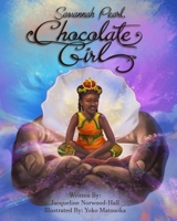 Savannah Pearl, Chocolate Girl 0578739585 Book Cover