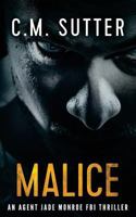 Malice: An Agent Jade Monroe FBI Thriller 1979379920 Book Cover