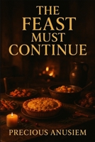 The Feast must Continue (Christmas Books) B0DRD6PK34 Book Cover