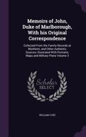 Memoirs of the Duke of Marlborough: With His Original Correspondence, Collected from the Family Records at Blenheim, and Other Authentic Sources, Volume 3 1177321807 Book Cover