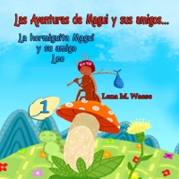 Las aventuras de Magui y sus amigos... La hormiguita Magui y su amigo Leo. B0863RP17V Book Cover