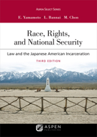Race, Rights, and Reparation : Law of the Japanese American Internment (Aspen Elective Series) 0735523932 Book Cover