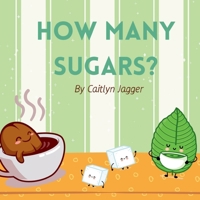 How Many Sugars (Ingredients For Life) 1067023259 Book Cover