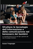 Sfruttare le tecnologie dell'informazione e della comunicazione nel benessere dei bambini 6203349275 Book Cover