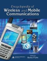 Encyclopedia of Wireless and Mobile Communications 1420055666 Book Cover
