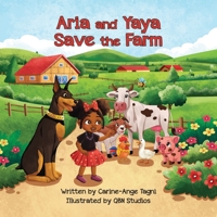 Aria and Yaya Save the Farm B0CD9BLCM2 Book Cover