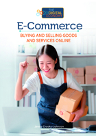 E-Commerce, Buying and Selling Goods and Services Online (The Digital Economy) B0FJFQFY78 Book Cover