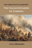 The Forgotten Flashpoint: The Italian Invasion of Ethiopia 9347436844 Book Cover
