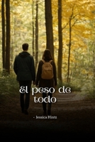 El peso de todo (Spanish Edition) B0FBWZLJSG Book Cover