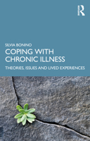 Coping with Chronic Illness: Theories, Issues and Lived Experiences 0367421526 Book Cover