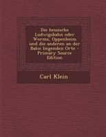 Die Hessische Ludwigsbahn (German Edition) 1018212981 Book Cover