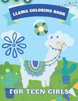 llama coloring book for teen girls: incredibly fun and relaxing teen girls coloring book gift for children who loves llama easy and entertaining coloring activities. B0915N275C Book Cover