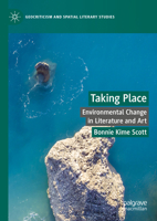 Taking Place: Environmental Change in Literature and Art (Geocriticism and Spatial Literary Studies) 3031483545 Book Cover