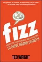 Fizz: Harness the Power of Word of Mouth Marketing to Drive Brand Growth 0071835741 Book Cover