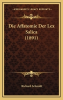 Die Affatomie Der Lex Salica 0270171746 Book Cover