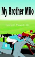 My Brother Milo 1418437298 Book Cover
