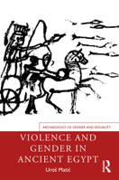 Violence and Gender in Ancient Egypt 0367356201 Book Cover