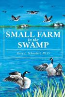 Small Farm in the Swamp 1684562120 Book Cover