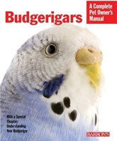 Budgerigars (Complete Pet Owner's Manual) 0764138979 Book Cover