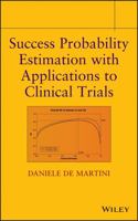 Success Probability Estimation with Applications to Clinical Trials 1118335783 Book Cover