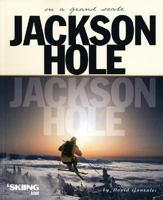 Jackson Hole: On a Grand Scale 0967674735 Book Cover