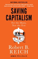 Saving Capitalism: For The Many, Not The Few 0385350570 Book Cover