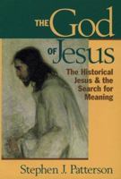 The God of Jesus: The Historical Jesus and the Search for Meaning 1563382288 Book Cover