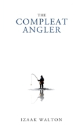 The Compleat Angler 1761532227 Book Cover