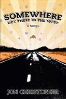 Somewhere Out There In The West 1365362949 Book Cover