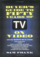 Buyer's Guide to Fifty Years of TV on Video 1573922269 Book Cover