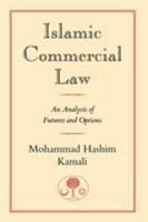 Islamic Commercial Law: An Analysis of Futures and Options (I.B.Tauris in Association With the Islamic Texts Society) 0946621802 Book Cover