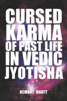 Cursed Karma of Past Life in Vedic Jyotisha 1482834073 Book Cover