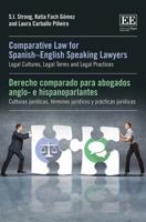 Comparative Law for Spanish-English Speaking Lawyers: Legal Cultures, Legal Terms and Legal Practices 1849807868 Book Cover