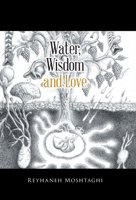 Water, Wisdom and Love 022881703X Book Cover