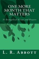 One More Month That Matters: 31 Evangelical Essays and Prayers 1512007625 Book Cover